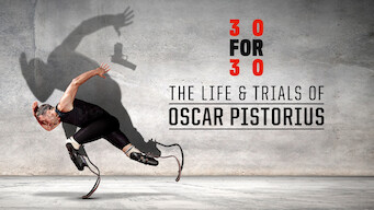 30 for 30: The Life and Trials of Oscar Pistorius (2020)